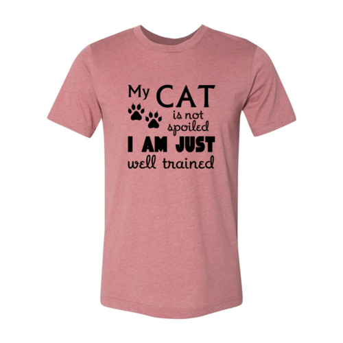 My Cat Is Not Spoiled Shirt